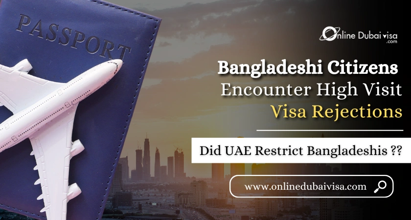 image about Bangladeshi Citizens Encounter High Visit Visa Rejections | Did UAE Restrict Bangladeshis 2025/2026?